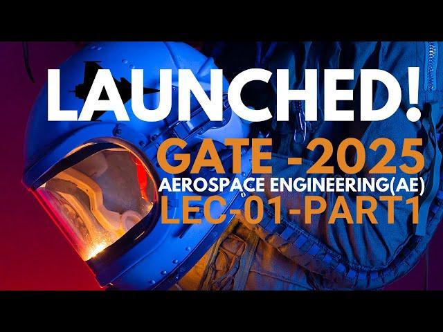 GATE Aerospace Engineering 2025 LEC 01 Part1