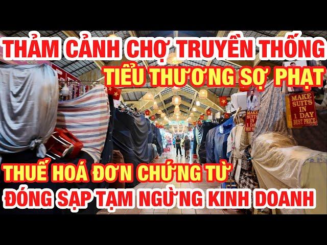 SÀI GÒN KHỔ NỮA RỒI ! TIỂU THƯƠNG CHỢ TRUYỀN THỐNG HỘ KINH DOANH SỢ PHẠT LO LẮNG ĐÓNG CỬA NGHỈ BÁN I