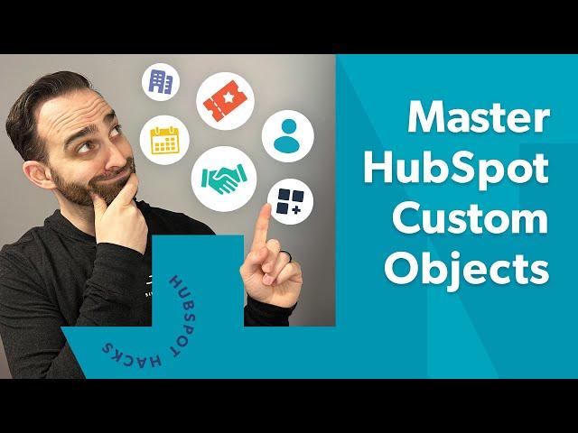 How to Create Custom Objects in HubSpot