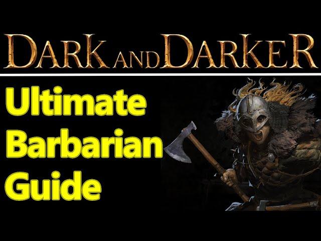 Dark and Darker Barbarian guide, build, solo tips, perks, skills, gameplay and more