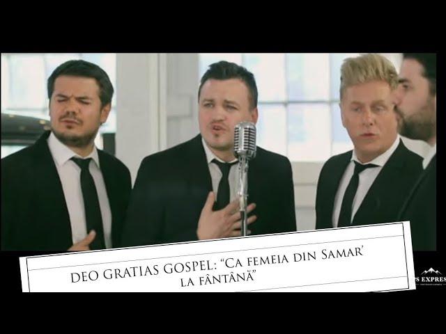 DEO GRATIAS GOSPEL:Ca femeia din Samar` #muzicacrestina #cantaricrestine #lauda #cvartet #biserici