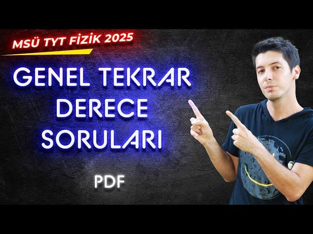 2025 TYT Fizik FULL Genel Tekrar ve Derece Soruları Serisi + PDF