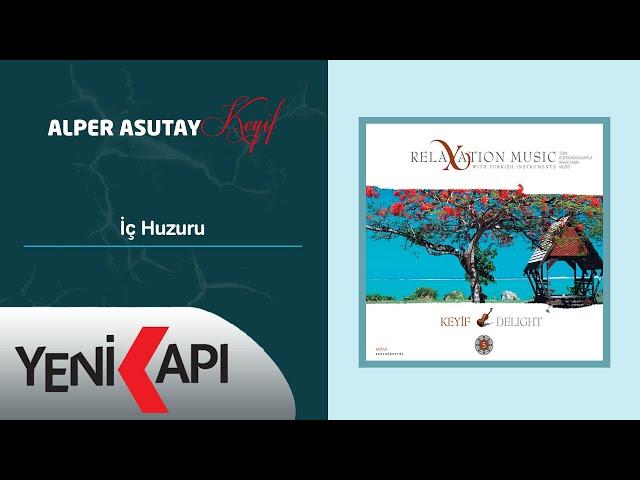 Relaxatıon Music / Alper Asutay - İç Huzuru (Official Video)