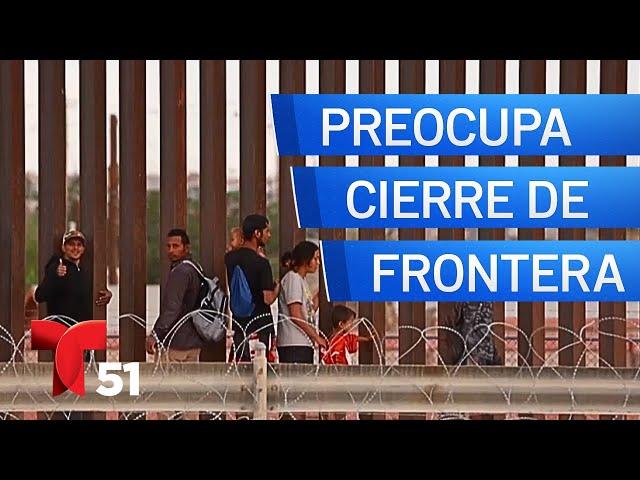 Preocupación de migrantes tras el cierre de la frontera