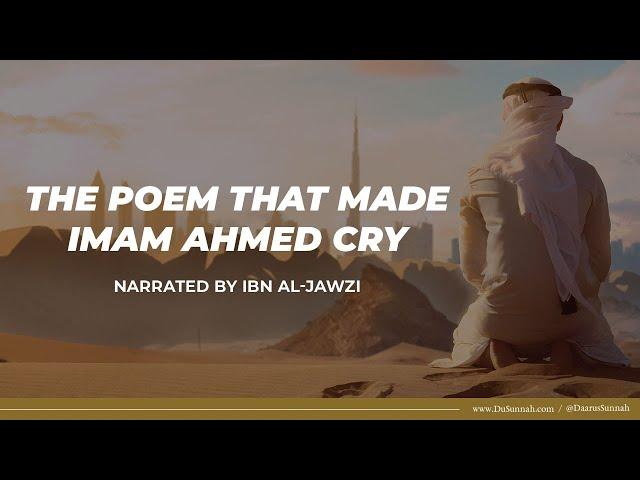 The Poem that Made Imam Ahmed Cry