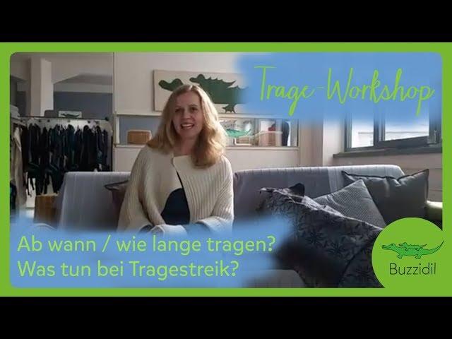 Buzzidil Trage-Workshop | Ab wann tragen, wie lang und was ist ein Tragestreik?