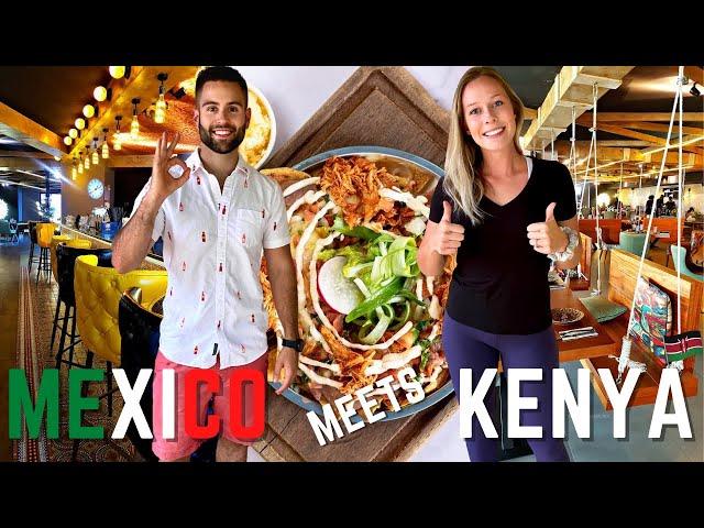 Best Mexican Restaurant in Town / Nairobi Kenya Foodies