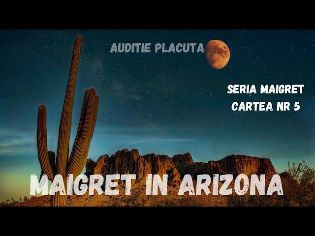 Maigret in Arizona, carte integrala audio in timp real, audio book, podcast audio, seria Maigret