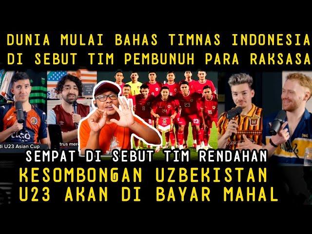 JUMAWA !! KOMENTAR UZBEKISTAN AKAN BANTAI INDONESIA 7-0..INDONESIA SPESIALIS PEMBUNUH TIM RAKSASA