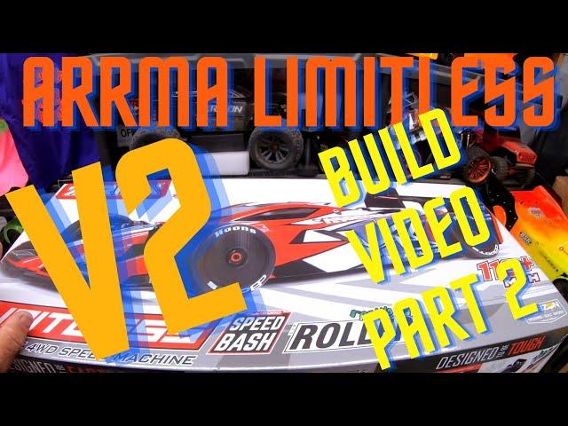 ARRMA LIMITLESS V2                BUILD/SETUP PART 2