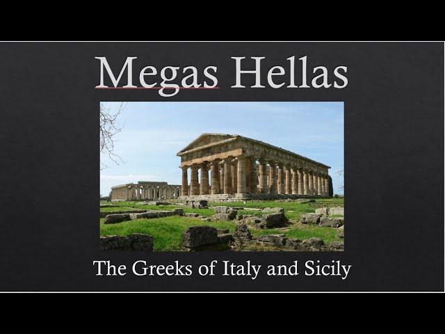 Megale Hellas: The Greeks of Italy and Sicily