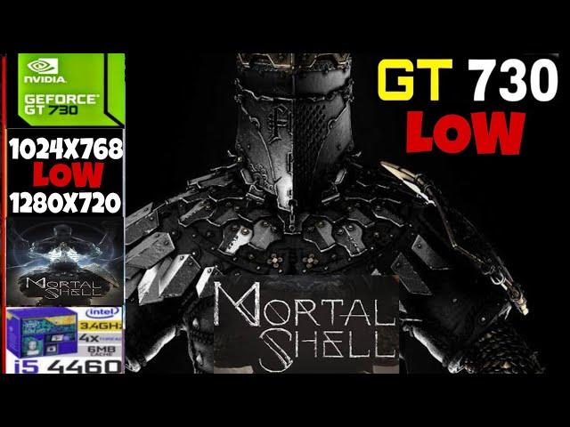 Mortal Shell | GT 730 2GB | i5 4460 | 16GB RAM | Benchmark