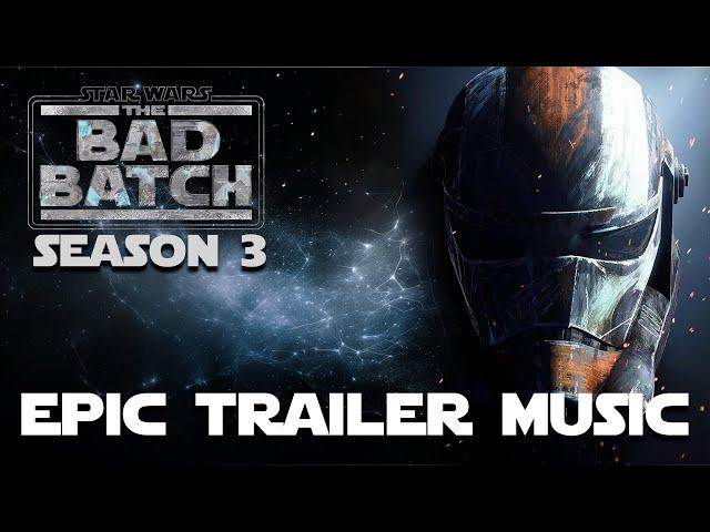 The Bad Batch S3 | EPIC Trailer Music Cover | #thebadbatch #thebadbatchseason3