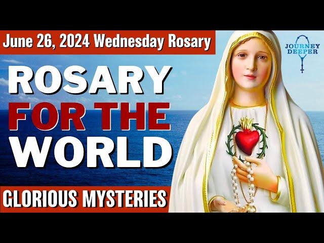 Wednesday Healing Rosary for the World June 26, 2024 Glorious Mysteries of the Rosary