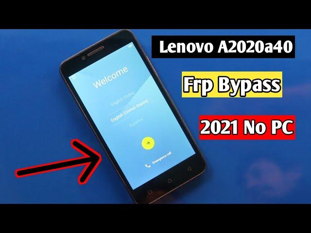 Lenovo A2020a40 Reset Frp/ Bypass Google Account look 2021 without pc