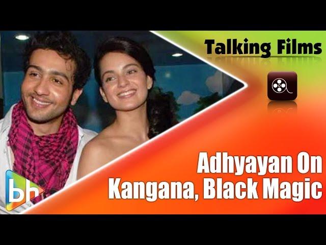 Adhyayan Suman BREAKS Silence On 'Black Magic' Practiced By Kangana Ranaut