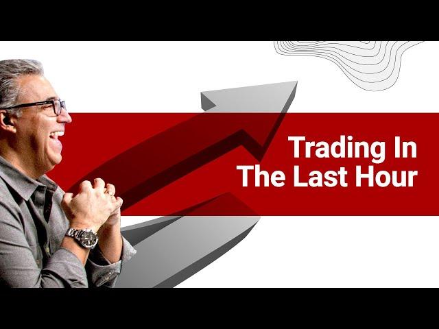 Trading In The Last Hour | 0DTE Crash Course