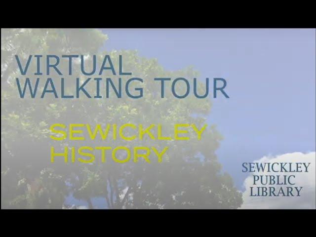 Virtual Walking Tour: Sewickley History