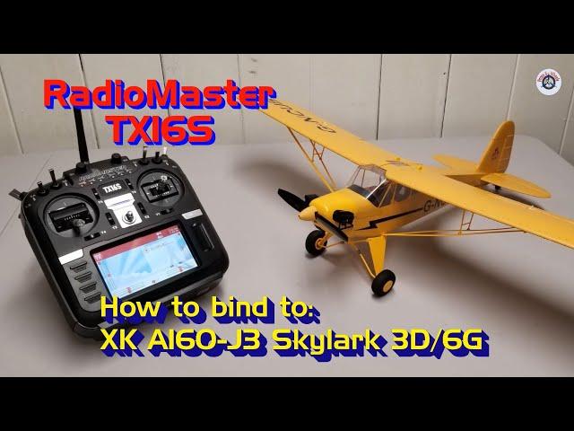 RadioMaster TX16S with HALL Sensor Gimbals - Binding to an XK A160-J3 Skylark with 3D/6G System
