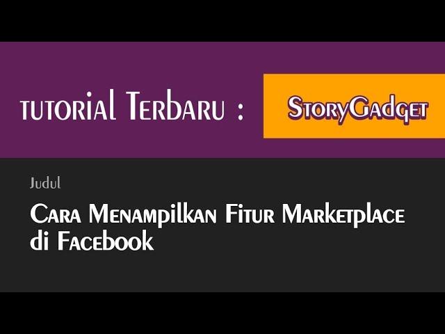 Cara Menampilkan Fitur Marketplace di Facebook