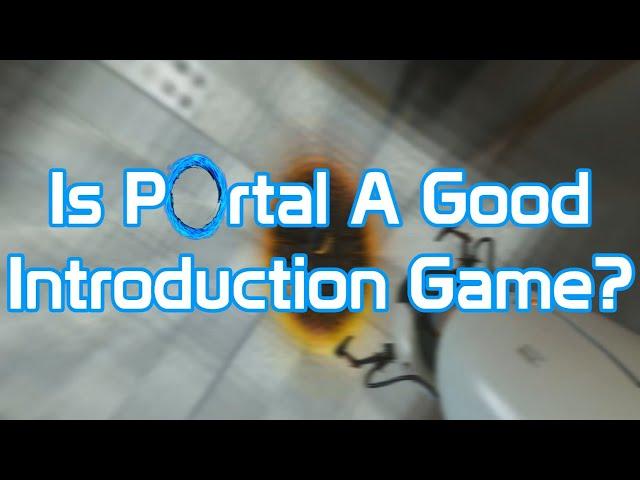 Is Portal A Good Introduction To Gaming? | Rossco M Studios