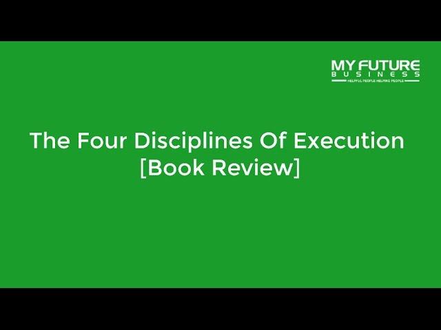 The 4 Disciplines of Execution: Achieving Your Wildly Important Goals Sean Covey [7 Out Of 10 Stars]
