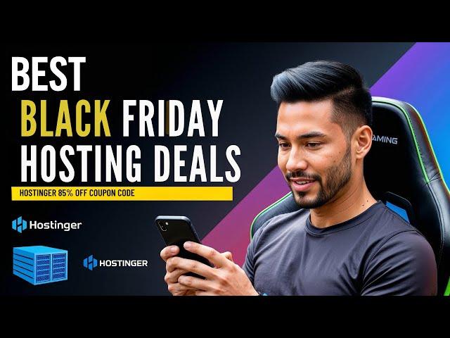 Hostinger Black Friday 2024 Deal | Secret 85% OFF Hostinger Coupon Code