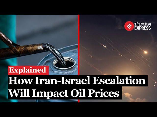 Israel-Iran War: Oil Prices Surge as Iran Fires Missiles, Raising Fears of Supply Disruptions