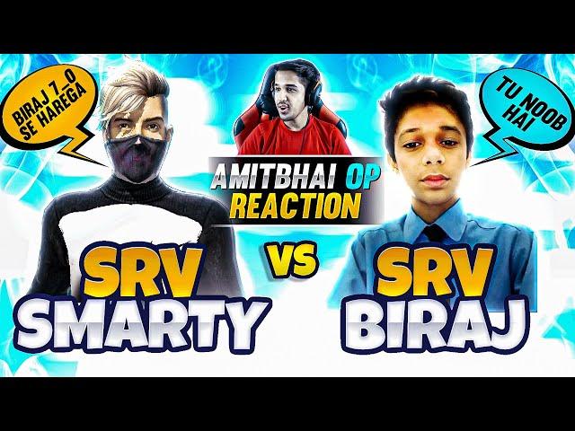 SRV BIRAJ VS SRV SMARTY || Amitbhai live reaction - Garena Freefire