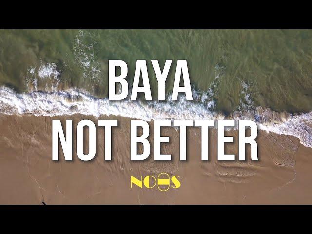 BAYA - Not Better (Lyrics On Screen)