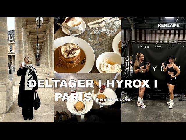 DELTAGER I HYROX I PARIS & FÅR KÆMPE OVERRASKELSE