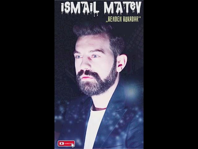 ISMAIL MATEV - Benden Bukadar 2023   (cover)