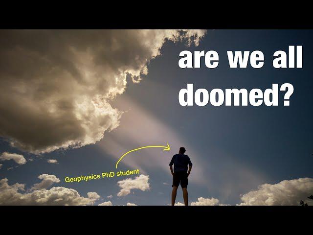 Are we all doomed? A climate scientist weighs in.