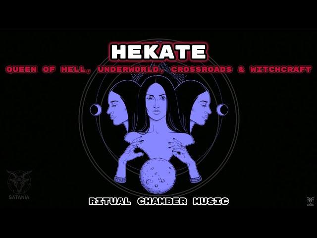 Satania´s Ritual Chamber Music · Hekate, Queen of Hell, Underworld, Crossroads & Witchcraft