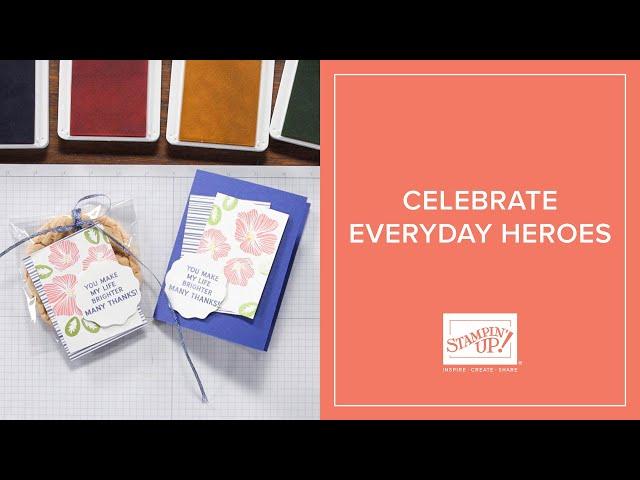 Stampin' UP! Celebrates Everyday Heroes