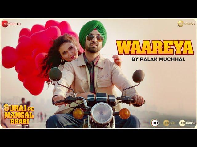 Waareya by Palak Muchhal - Suraj Pe Mangal Bhari | Diljit | Manoj | Fatima |Javed-Mohsin | Kunaal V