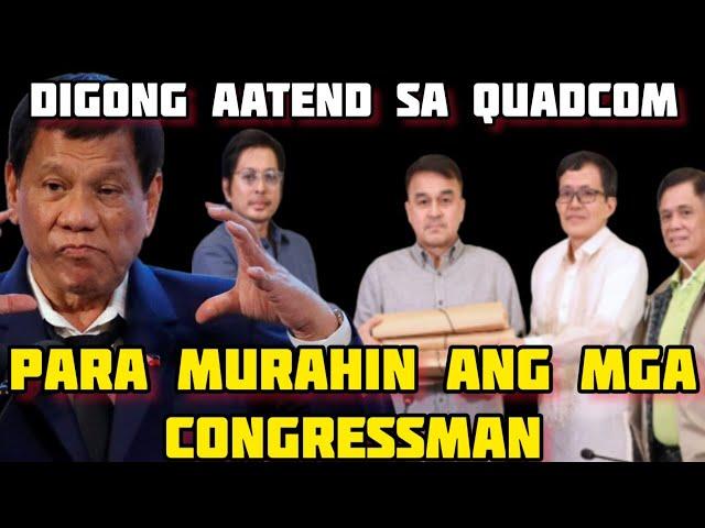 DIGONG AATEND NG QUADCOM SA  BUKAS, IPAPA CONTEMP NI CONG. PADUANO