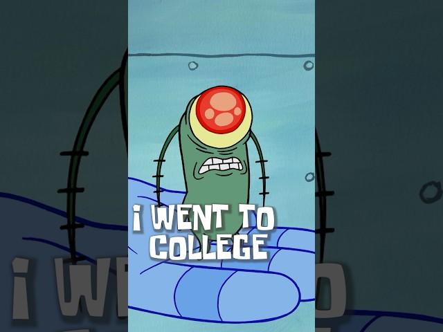 every time Plankton said he went to COLLEGE  | SpongeBob #Shorts