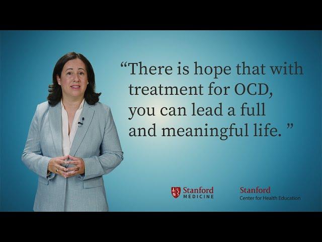 OCD Treatment: Therapy & Medication Options For Obsessive Compulsive Disorder | Stanford