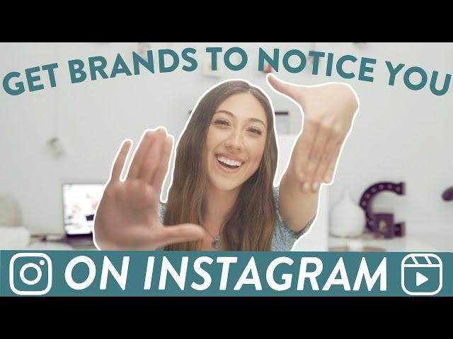 3 Ways To Get Brands Attention On Instagram // Brand collaborations for Micro & Nano Influencers