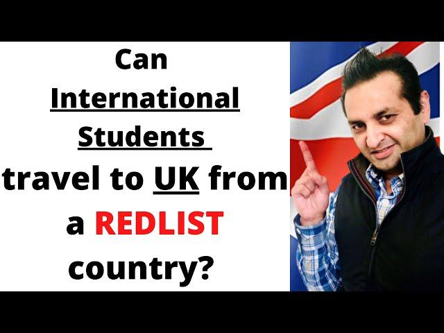 can student travel to uk from redlist country | india on redlist | travel to uk from redlist country