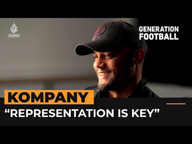 Vincent Kompany says representation is key I Generation Football