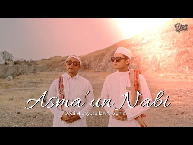 ASMA`UN NABI - Dodi Hidayatullah ft. Sohih Abdul Aziz