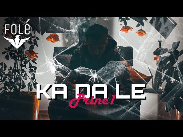 Princ1 - KA DA LE (Official Video 4K)