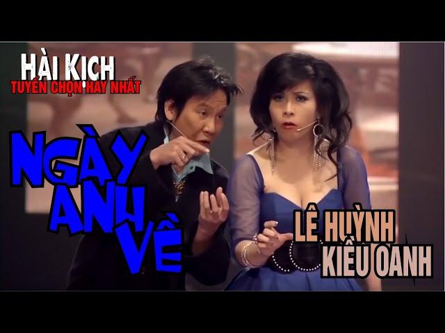 VAN SON  Live Show Hài Tuyển Chọn Hay Nhất | NGÀY ANH VỀ | Lê Huỳnh - Kiều Oanh