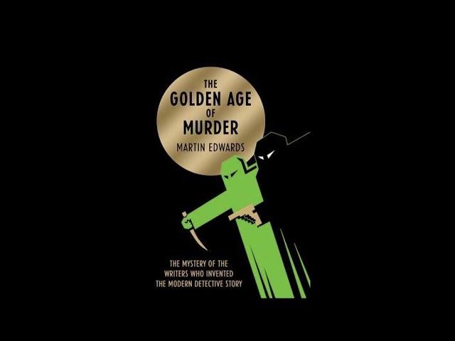 The Golden Age of Murder by Martin Edwards Audiobook Part 1/2