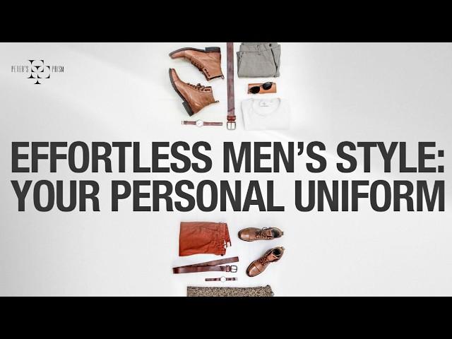Effortless Men’s Style: Your Personal Uniform