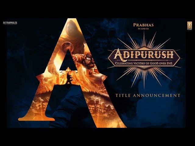 Title Announcement Video: Adipurush | Prabhas | Om Raut | Bhushan Kumar