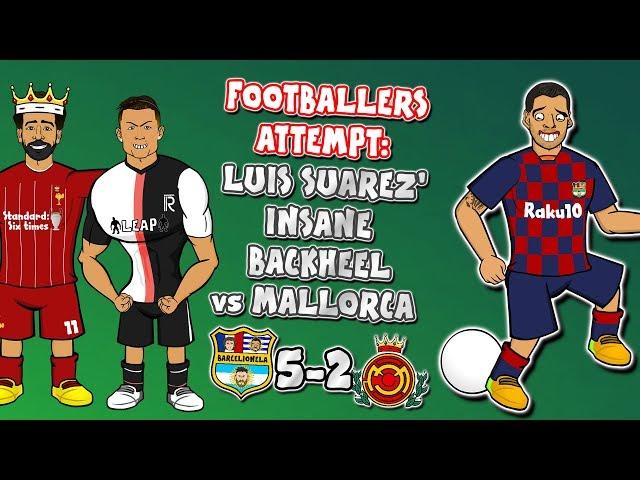 Footballers attempt Luis Suarez' backheel goal vs Mallorca! ► 442oons x Onefootball