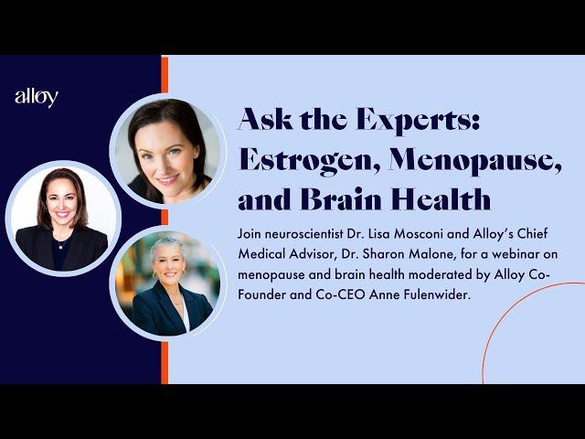 Ask the Experts: Estrogen, Menopause, and Brain Health | Dr. Lisa Mosconi and Dr. Sharon Malone